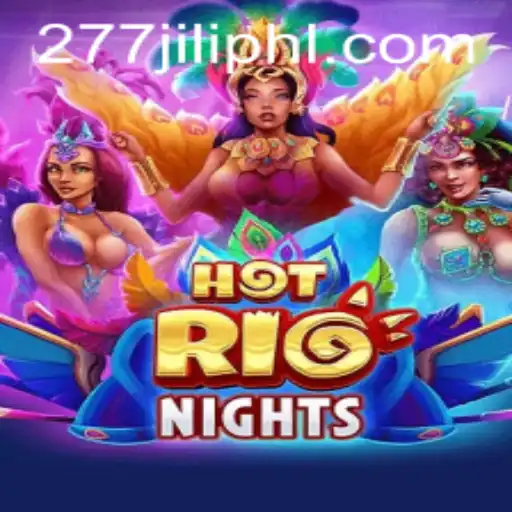 Unveiling the Excitement of HotRioNights: A Guide to 277JILI.COM's Latest Sensation