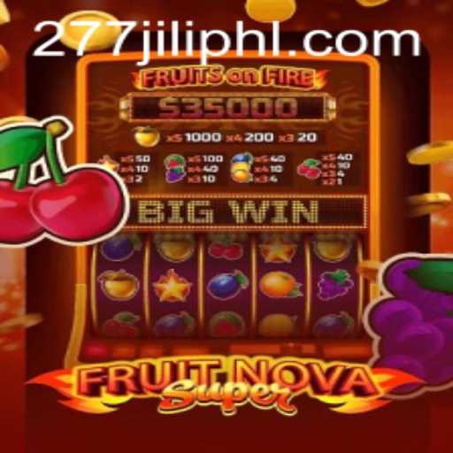 Exploring the Exciting World of FruitNovaSuper and the Influence of 277JILI.COM
